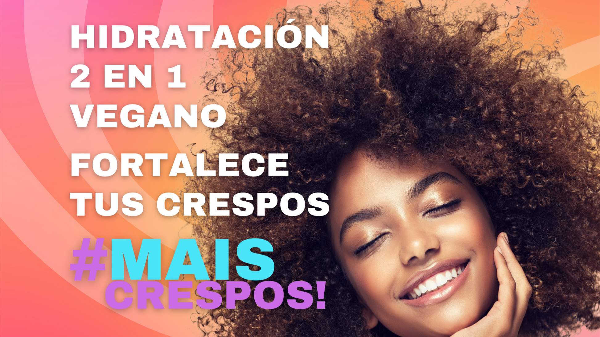 Mascarilla Capilar 2En1 #MaisCrespos 1K